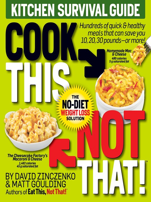 Title details for Cook This, Not That! Kitchen Survival Guide by David Zinczenko - Available